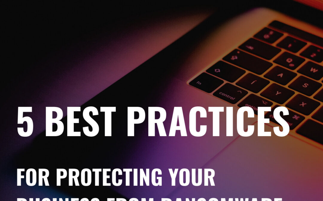5 Best Practices for Protecting Your Business from Ransomware | Lucidum®